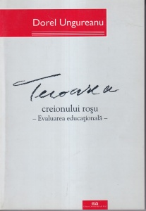 Dorel Ungureanu - Teroarea creionului rosu. Evaluarea educationala