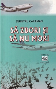 Dumitru Caraman - Sa zbori si sa nu mori