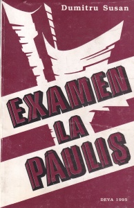 Dumitru Susan - Examen la Paulis