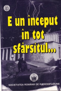 E un inceput in tot sfarsitul. Culegere selectiva din programele radiodifuzate in zilele de 17-25 decembrie 1989