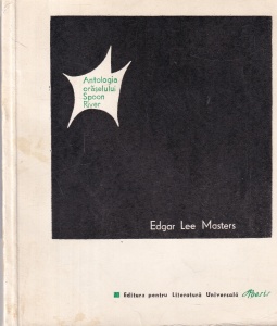 Edgar Lee Masters - Antologia oraselului Spoon River
