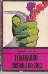 Eduard Fiker - Itinerariul sicriului de zinc