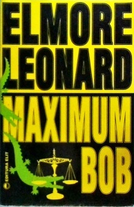 Elmore Leonard - Maximum Bob