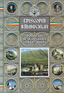 Episcopia Ramnicului. 500 de ani de la infiintare (1503 - 2003)