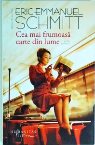 Eric-Emmanuel Schmitt - Cea mai frumoasa carte din lume. Si alte povestiri