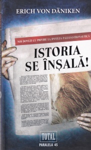 Erich von Daniken - Istoria se insala!