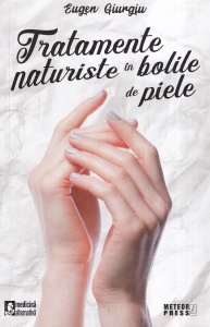 Eugen Giurgiu - Tratamente naturiste in bolile de piele