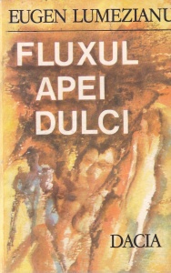Eugen Lumezianu - Fluxul apei dulci