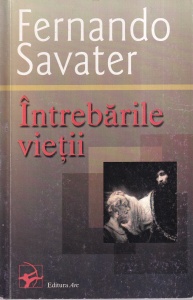 Fernando Savater - Intrebarile vietii