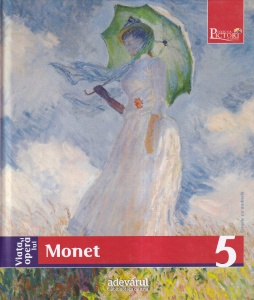 Fiorella Nicosia - Viata si opera lui Monet (colecția Pictori de geniu, volumul 5)