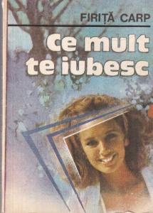 Firita Carp - Ce mult te iubesc