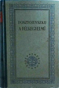 Fjodor Mihajlovics Dosztojevszkij - A felkegyelmu
