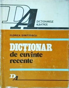 Florica Dimitrescu - Dictionar de cuvinte recente