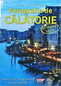 Fotografia de calatorie. Sfaturi de fotografiere profesioniste