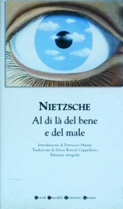 Friedrich Nietzsche - Al di là del bene e del male