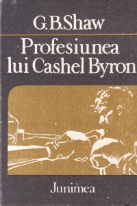 G. B. Shaw - Profesiunea lui Cashel Byron