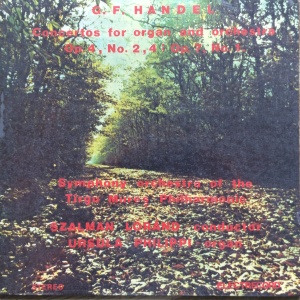 G. F. Handel – Concertos For Organ And Orchestra Op. 4, No. 2, 4; Op. 7, No. 1. Symphony orchestra of the Targu Mures Philharmonic, conductor, Szalman Lorand organ, Ursula Philippi