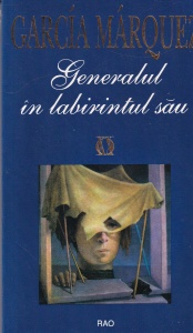 Gabriel García Marquez - Generalul in labirintul sau
