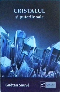 Gaetan Sauve - Cristalul si puterile sale