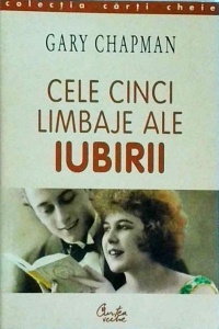 Gary Chapman - Cele cinci limbaje ale iubirii (2000)