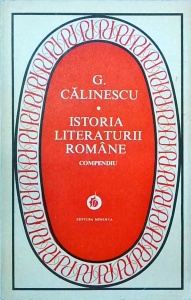 George Calinescu - Istoria literaturii romane. Compendiu