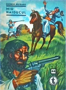 George Pietraru - Miu haiducul, volumul 1