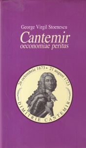 George Virgil Stoenescu - Cantemir. Oeconomiae peritus