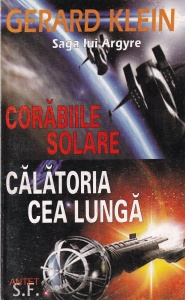 Gerard Klein - Corabiile solare. Calatoria cea lunga. Saga lui Argyre