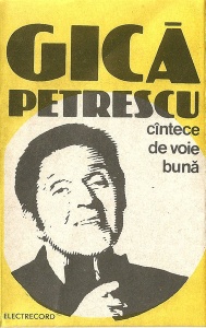 Gica Petrescu – Cantece de voie buna