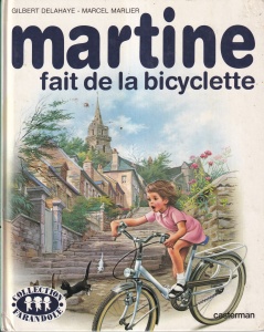 Gilbert Delahaye - Martine fait de la bicyclette, cu ilustratii de Marcel Marlier