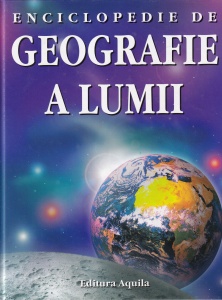 Gillian Doherty, Anna Claybourne, Susanna Davidson - Enciclopedie de geografie a lumii