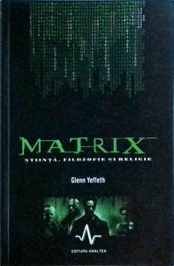 Glenn Yeffeth - Matrix. Stiinta, filozofie si religie - Img 1