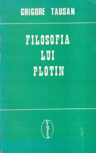 Grigore Tausan - Filosofia lui Plotin