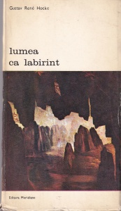 Gustav Rene Hocke - Lumea ca labirint