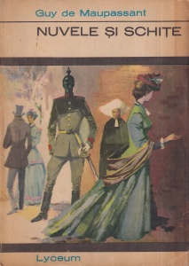 Guy de Maupassant - Nuvele si schite