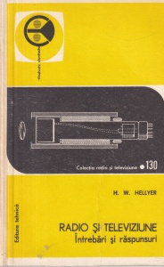 H. W. Hellyer - Radio si televiziune. Intrebari si raspunsuri