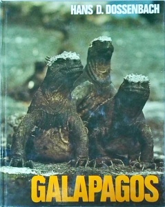 Hans D. Dossenbach - Galapagos. Archipel der seltsamen tiere