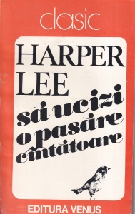 Harper Lee - Sa ucizi o pasare cantatoare