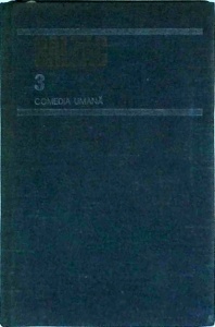 Honore De Balzac - Comedia umana, volumul 3: Studii de moravuri. Scene din viata privata