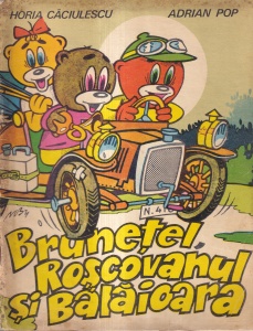 Horia Caciulescu, Adrian Pop - Brunetel, Roscovanul si Balaioara. Cu ilustrații de N. Nobilescu
