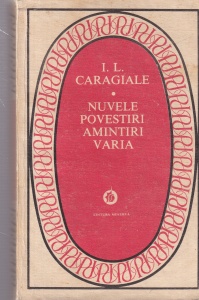 I. L. Caragiale - Nuvele, povestiri, amintiri, varia
