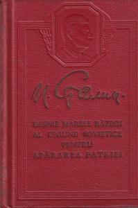 I. Stalin - Despre Marele Razboi al Uniunii Sovietice pentru Apararea Patriei