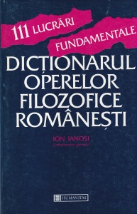 Ion Ianosi - 111 lucrari fundamentale. Dictionarul operelor filozofice romanesti