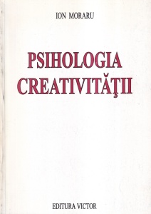 Ion Moraru - Psihologia creativitatii