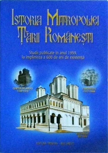Istoria Mitropoliei Tarii Romanesti. Studii publicate in anul 1959, la implinirea a 600 de ani de existenta