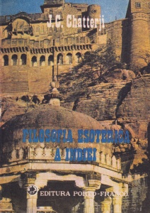 J. C. Chatterji - Filosofia esoterica a Indiei