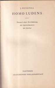 J. Huizinga - Homo ludens. Versuch einer Bestimmung des Spielelementes der Kultur (1940)