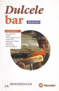 J.R. Moehringer - Dulcele bar. Memorii