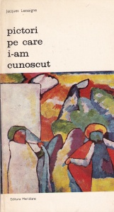 Jacques Lassaigne - Pictori pe care i-am cunoscut