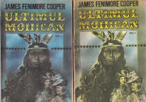 James Fenimore Cooper - Ultimul Mohican, 2 volume